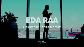 Eda Raa (GeemathBeats Remix)