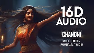 Chandni 16D Audio