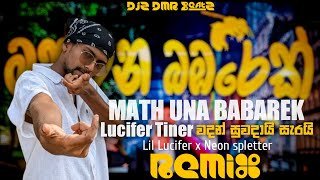 Math Una Babarek Li LusiFer Raper Remix By DMR BeatZ