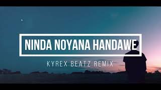 Ninda Noyana Handawe Remix Kyrex BeatZ