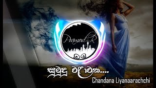 Sumudu Walawaka Chandana Liyanaarachchi (Remix)
