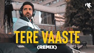 Tere Vaaste DJ NYK (Progressive House Remix)