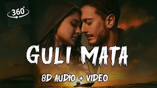 Guli Mata (8D Audio) Shreya Ghoshal Saad Lamjarred