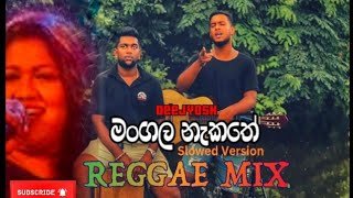 Mangala Nakathe Male Female Reggae Mix Deej YosH