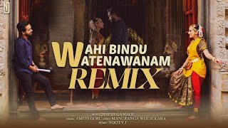 Wahi Bindu Watenawanam Remix Dinesh Gamage NOIZEY J