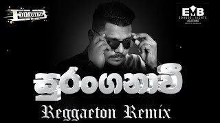 Suranganawee Mage (Reggaeton Remix) Ruwan Hettiarachchi DIMUTHU EMB