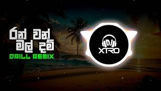 Ran Wan Mal Dam Drill Remix DJ XTRO