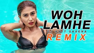 Woh Lamhe Remix DJ Amit Saxenathumbnail