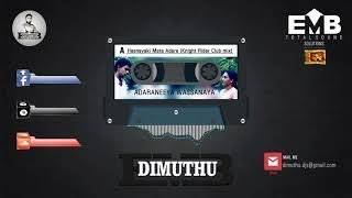 Aadaraneeya Wassaanaya (Knight Rider Club mix) DIMUTHU EMB