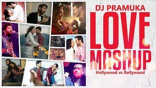 Bollywood vs Hollywood Romantic Mashup ft DJ Pramuka