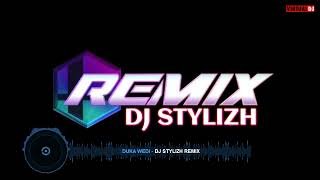 Duka Wedi Dj StylizH Remix