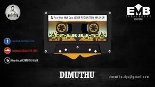 Ran Wan Mal Dam 2008 REGGAETON MASHUP Centigradz ft DIMUTHU EMB