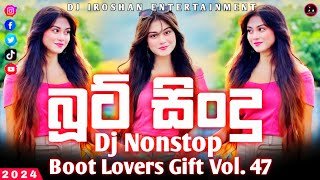 2K24 Boot Lovers Gift Vol. 47 Dj Nonstop Dj Iroshan DND