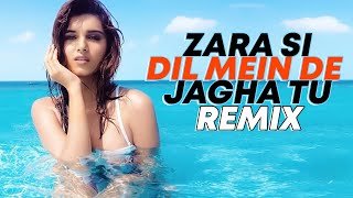 Zara Si Dil Mein De Jagha Tu Remix DJ Lucky