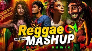 Reggae Mashup  (CMBeats Remix)