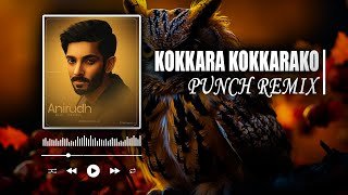 Kokkara Kokkarako Punch Remix