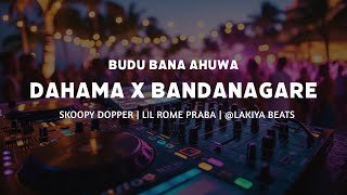 Dahama X Bandanagare Remix Lakiya Remix