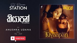 KIYAAPAN (Melodic Mix) Anushka Udana Jay NU