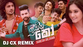 Ithin Ko Remix Suresh Dilshan ft DJ CX