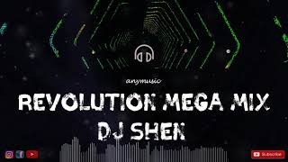 Revolution Mega Mix ft DJ SHEN