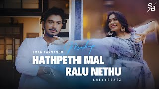 Hathpethi Mal x Ralu Nethu (Mashup)