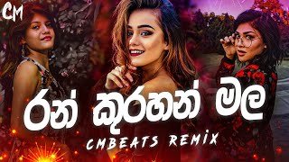 Ran Kurahan Mala Bathiya n Santhush (CMBeats Remix)