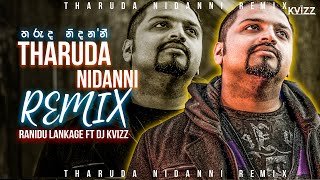 Tharuda Nidanni Remix DJ Kvizz