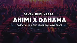 Ahimi X Dahama Remix Lakiya Remix