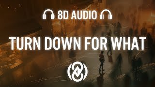 DJ Snake Lil Jon Turn Down for What 8D Audio