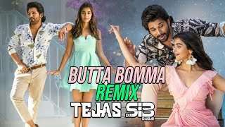 ButtaBomma Remix DJ Tejas x DJ Sib Dubai