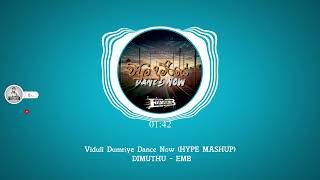 Viduli Dumriye Dance Now (HYPE MASHUP) DIMUTHU EMB