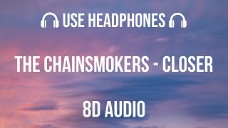 Closer 8D Audio The Chainsmokers
