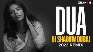 Jo Bheji Thi Dua DJ Shadow Dubai Remix