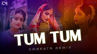 Tum Tum (CMBeats Remix)