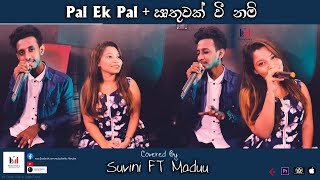 Pal Ek Pal Irthuwak Wee Nam Covered By Suvini FT Maduu