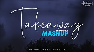 Takeaway Mashup 2021 AB Ambients Chillout