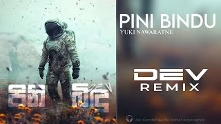 Pini Bindu Progressive House Remix Yuki Nawarathne Dev Remix