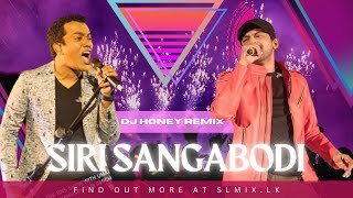 Siri Sangabodi Maligawedi Bathiya & Santhush Dj Honey Remix