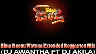 Hima Reenu Watena Extended Reggaeton Mix Dj Awantha