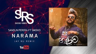 Narama Sandun Perera Ft Smokio (Jay NU Remix)