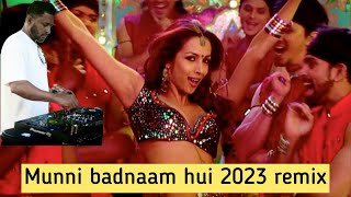 Munni Badnaam Hui Dance Mix (JANA REMIX)