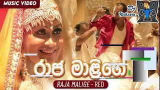 Raja Malige (Red) Choka Baila Dance Mix By Djz Rowdy Nethsara