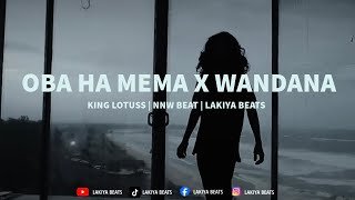 Oba Ha Mema X Wandana Remix Lakiya Remixthumbnail