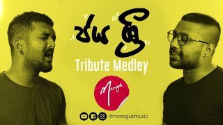 Jaya Sri Tribute Medley Mangus Medley