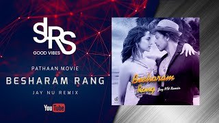 Pathaan Besharam Rang (Jay NU Remix)