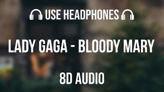 Lady Gaga Bloody Mary (Sped Up TikTok Remix) 8D Audio