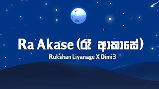 Ra Akase Rukshan Liyanage x Dimi3