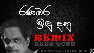 Ranabara Iduduru - Milton Mallawaarachchi - Papare Mix -[ DeeJ YosH ]