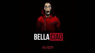 Bella Ciao DJ IZZY