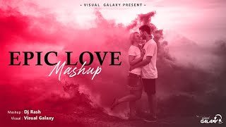 Epic Love Mashup Rash Romantic Old Song Mashup